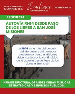 Emiliano Fernández propone extender la Autovía 14 desde Paso de los Libres hasta Misiones